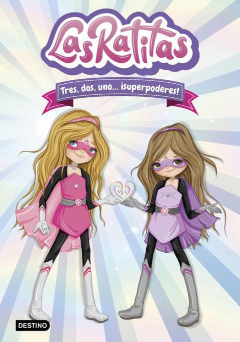 Las Ratitas 1: Tres, Dos , Uno ¡Superpoderes! - Las Ratitas