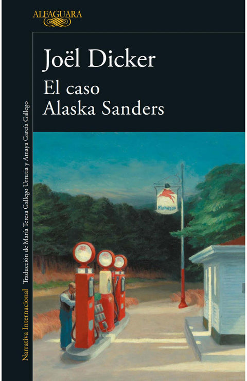El Caso Alaska Sanders - Joel Dicker