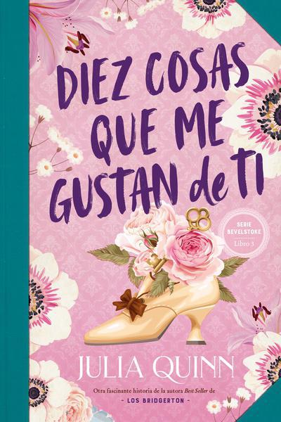 Diez cosas que me gustan de ti (Bevelstoke 3) - Julia Quinn