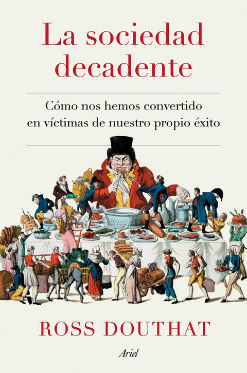 La Sociedad Decadente - Ross Douthat
