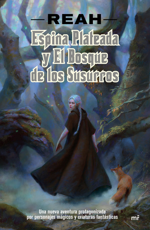Espina Plateada y El Bosque de Los Susurros - Reah