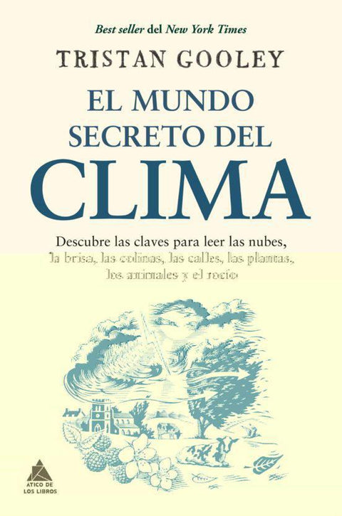 El Mundo Secreto del Clima - Tristan Gooley