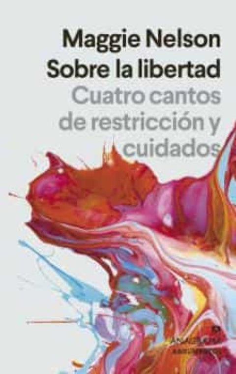 Sobre la Libertad - Maggie Nelson