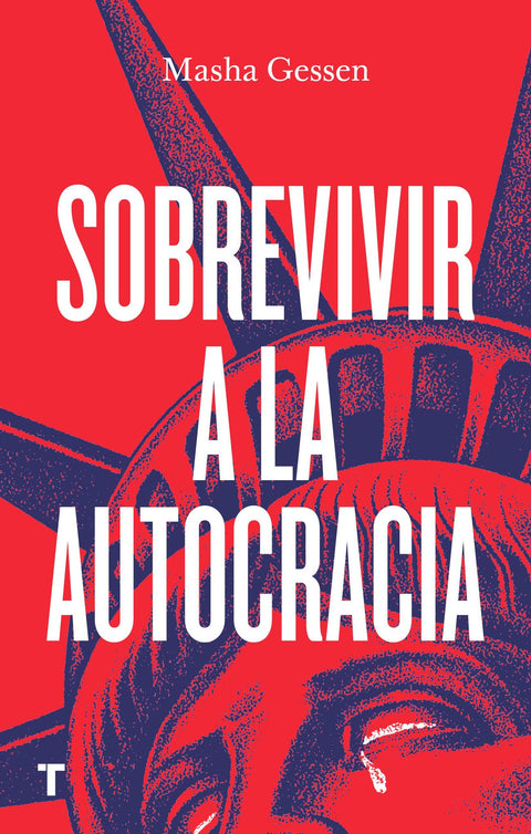 Sobrevivir a la Autocracia - Masha Gessen