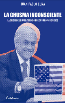 La Chusma Inconsciente - Juan Pablo Luna