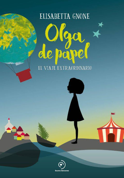 Olga de Papel: El viaje Extraordinario - Elisabetta Gnone