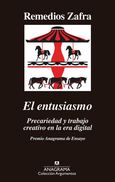 El Entusiasmo: Precariedad y Trabajo Creativo en la Era Digital - Remedios Zafra