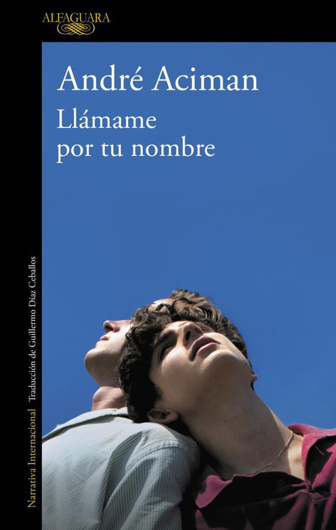 Llamame por tu Nombre - Andre Aciman