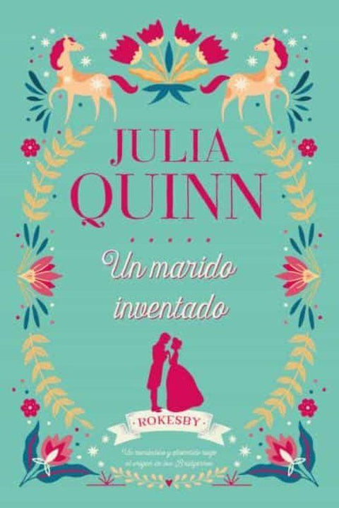 Un Marido Inventado (Rokesby 2) - Julia Quinn