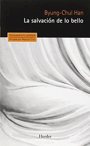 La Salvacion de lo Bello - Byung-Chul Han