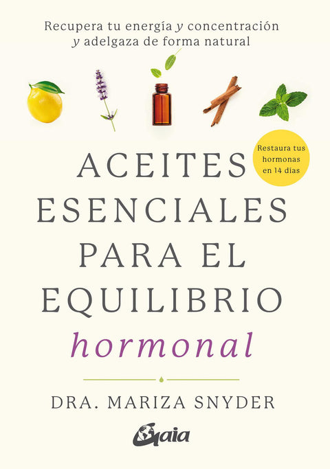 Aceites esenciales para el equilibrio hormonal - Dra. Mariza Snyder
