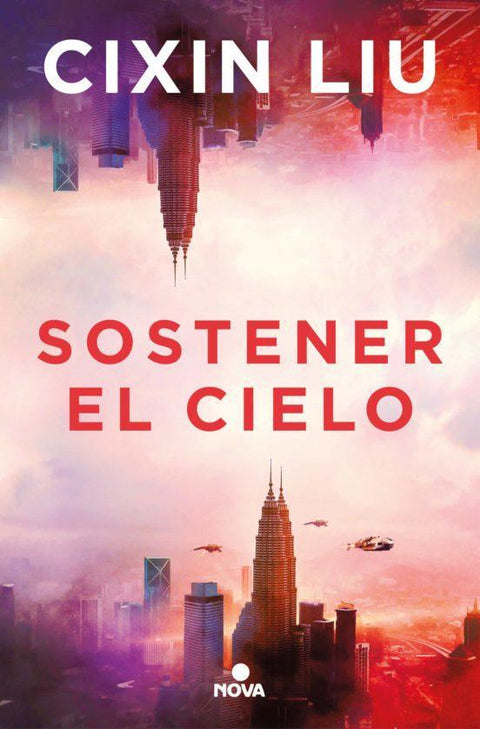 Sostener el Cielo - Cixin Liu