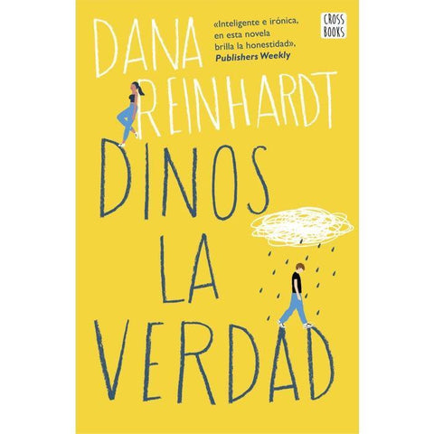 Dinos la Verdad - Dana Reinhardt