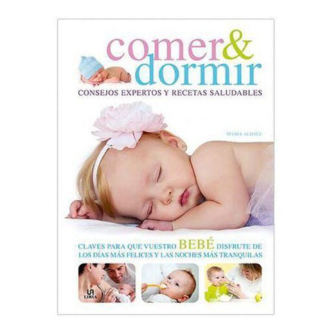 Comer y dormir. Consejos expertos y recetas saludables - Maria Aldave
