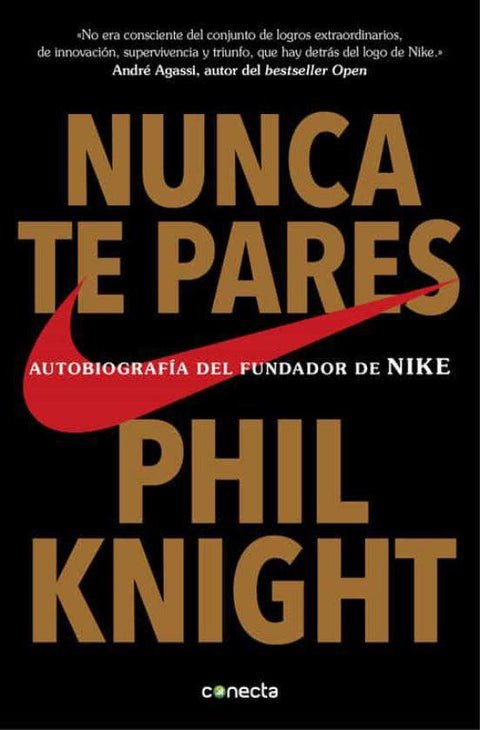 Nunca te pares - Phil Knight
