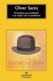 El hombre que confundió a su mujer con un sombrero - Oliver Sacks