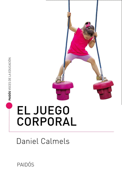 El Juego Corporal - Daniel Calmels
