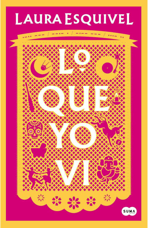 Lo que Yo Vi - Laura Esquivel