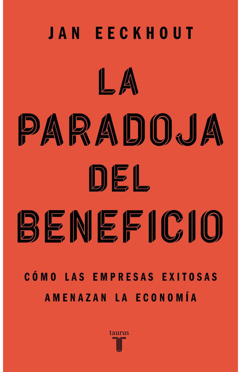 La Paradoja del Beneficio - Jan Eeckhout