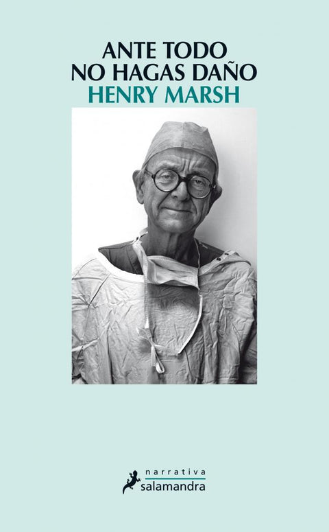 Ante todo No Hagas Daño - Henry Marsh