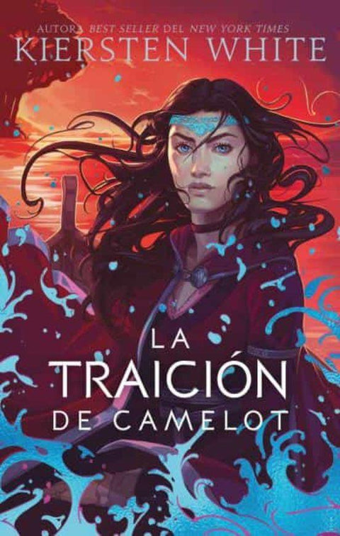 La traición de Camelot - kiersten White