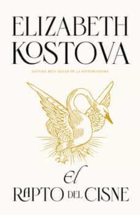 El Rapto del Cisne - Elizabeth Kostova