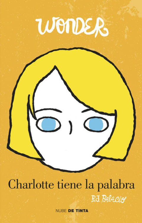 Wonder 4: Charlotte Tiene la Palabra - R. J. Palacio
