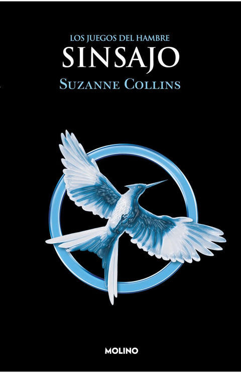 Sinsajo (Los Juegos del Hambre 3) - Suzanne Collins