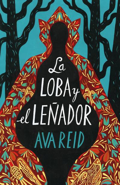 La Loba y el Leñador - Ava Reid