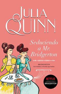 Seduciendo a Mr. Bridgerton - Julia Quinn