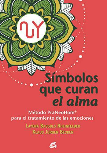 Simbolos que curan el alma - Layena Bassols Rheinfelder y Klaus Jürgen Becker