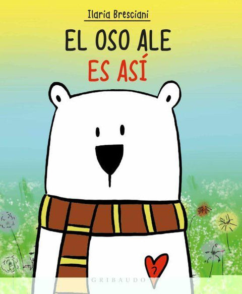 El Oso Ale Es Asi - Ilaria Bresciani