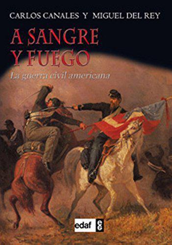 A Sangre y Fuego - Carlos Canales | Miguel del Rey