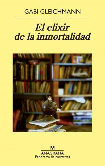 El elixir de la inmortalidad - Gabi Gleichmann