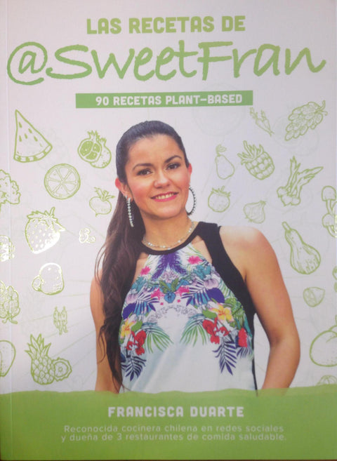 Las Recetas de SweetFran - Francisca Duarte