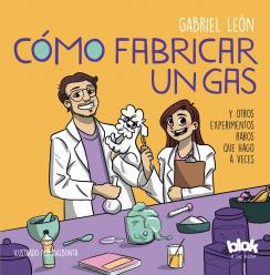 Como fabricar un gas - Gabriel Leon