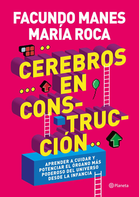 Cerebros en Construccion - Facundo Manes, Maria Roca