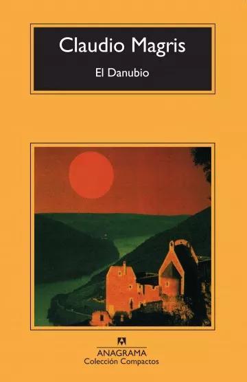 El Danubio - Claudio Magris