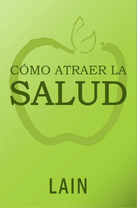 Como Atraer la Salud - Lain Garcia Calvo