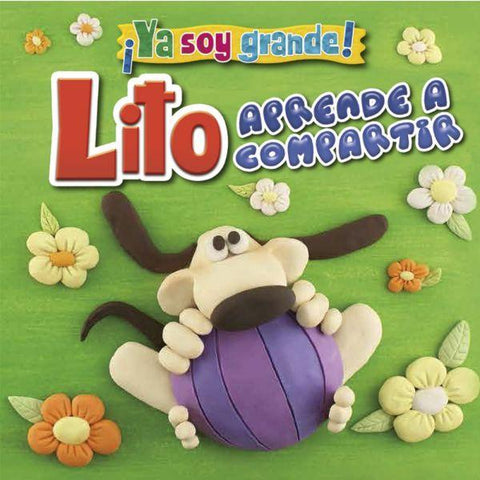 Ya soy grande: Lito aprende a compartir - Varios Autores