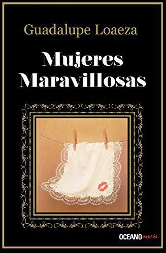 Mujeres maravillosas - Guadalupe Loaeza