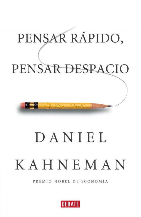 Pensar Rapido, Pensar Despacio - Daniel Kahneman