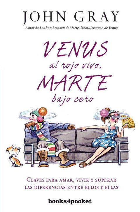 Venus al Rojo Vivo, Marte Bajo Cero - John Gray