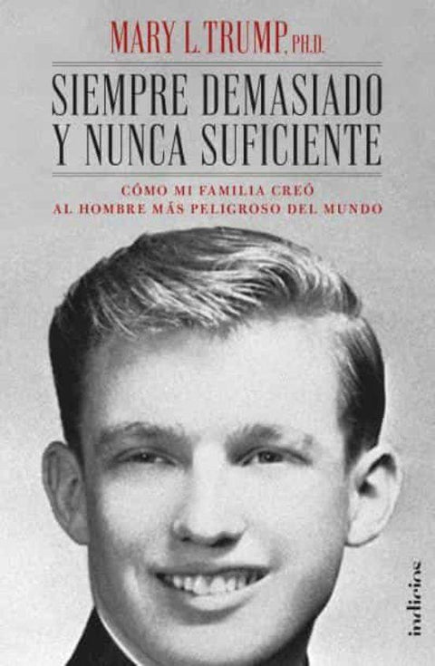 Siempre demasiado y nunca suficiente - Mary L. Trump