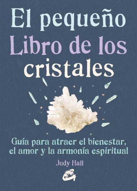 El Pequeño Libro de los Cristales - Judy Hall