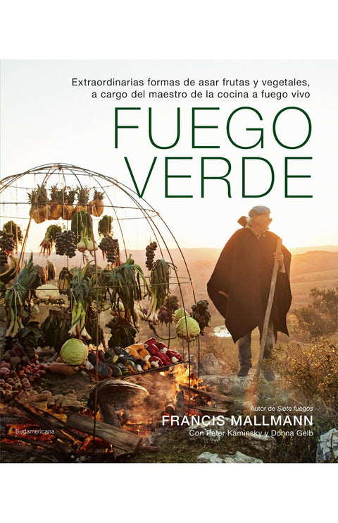 Fuego Verde - Francis Mallmann