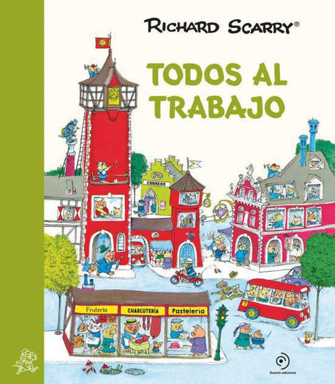 Todos al Trabajo - Richard Scarry