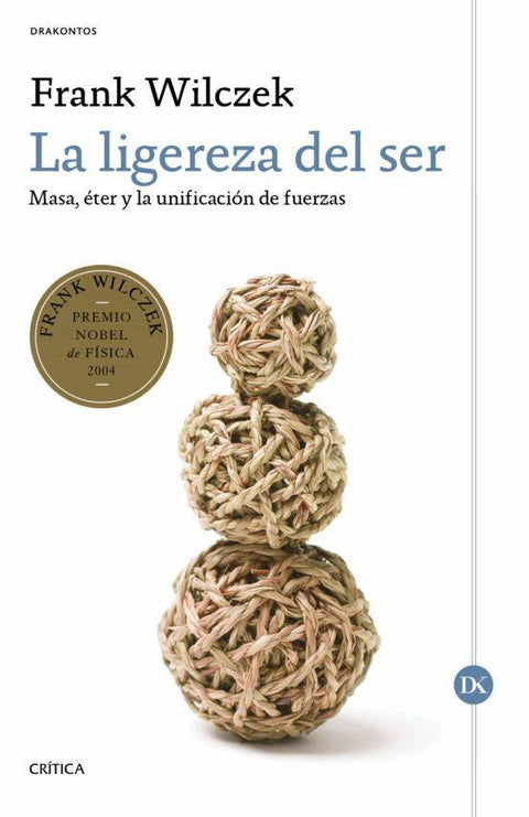 La Ligereza del ser - Frank Wilczek