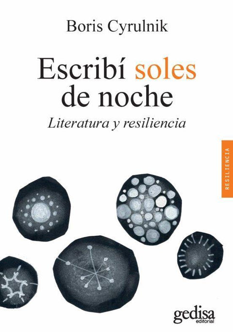 Escribi soles de noche - Boris Cyrulnik