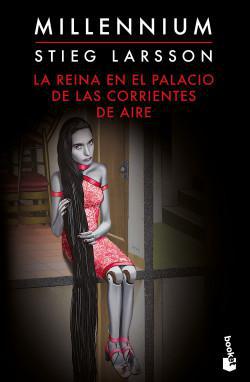La Reina en el Palacio de las Corrientes de Aire (Saga Millenium 3) - Stieg Larsson